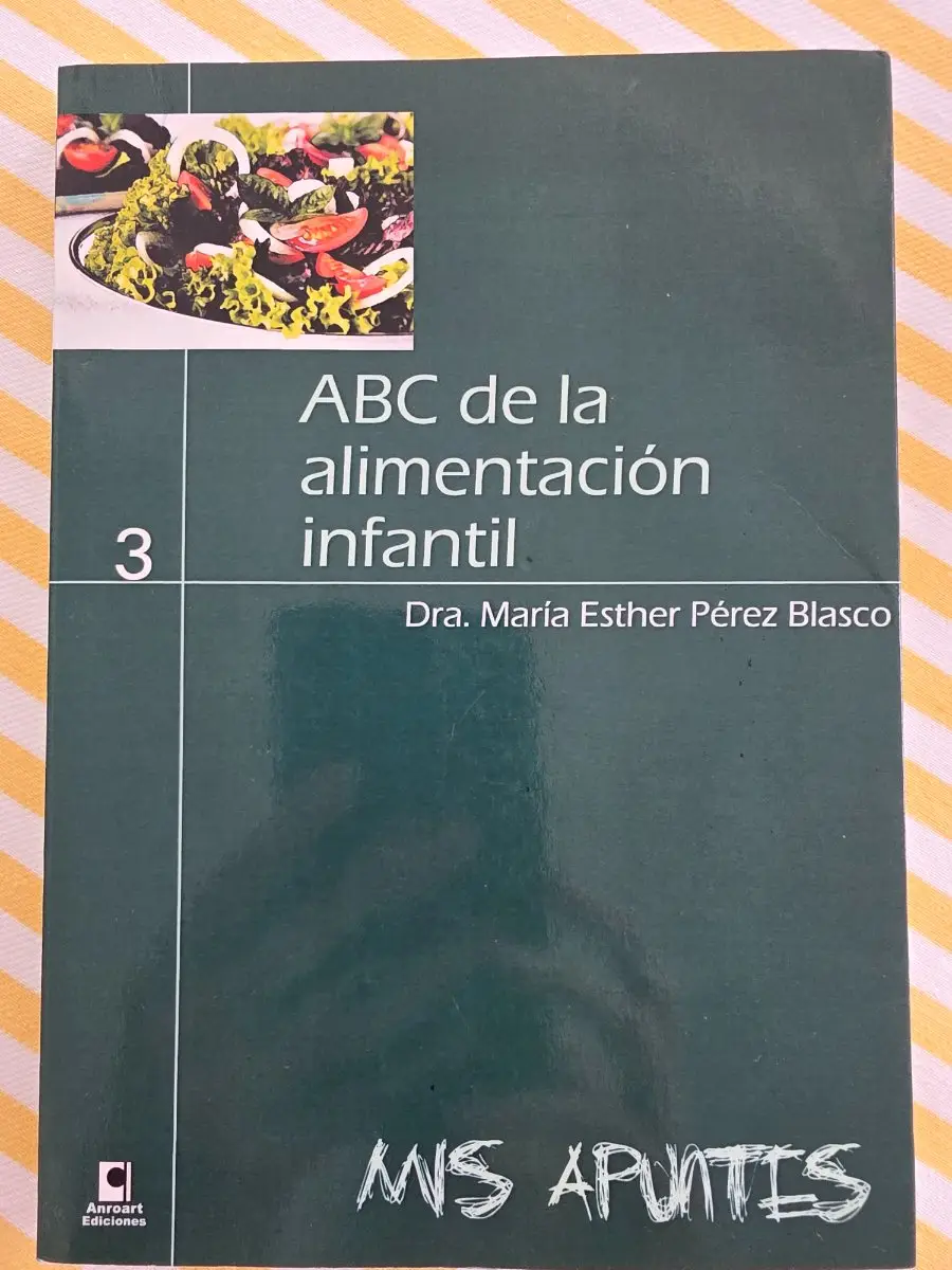 ABC de la alimentación infantil: el aprendizaje alimentario, la nutrición saludable, consejos para padres y educadores