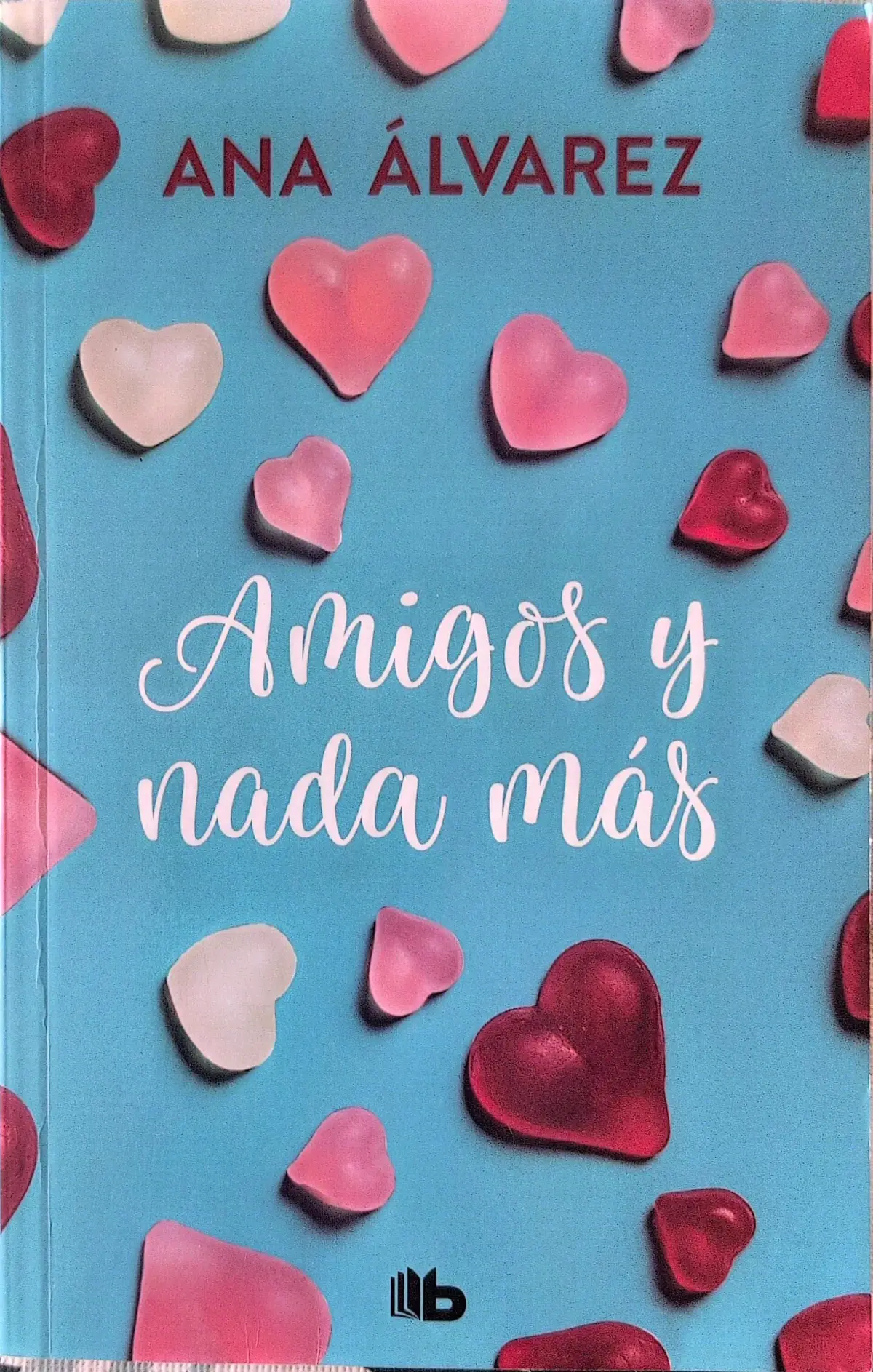 Amigos y nada más (Serie Amigos 5)