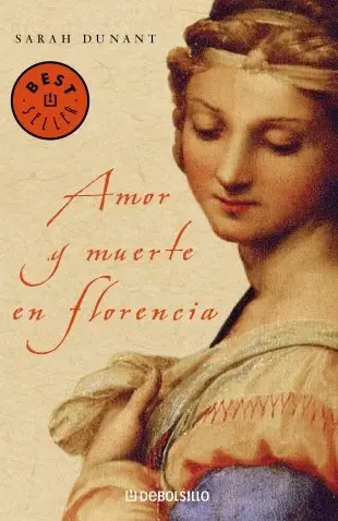 Portada de Amor y muerte en Florencia de Sarah Dunant