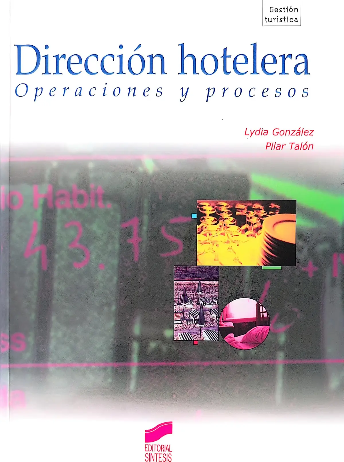 Dirección hotelera: operaciones y procesos