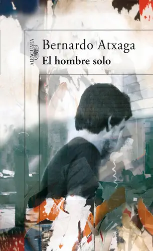 Portada de El hombre solo de Bernardo Atxaga