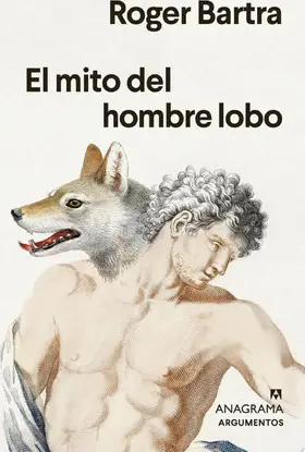 Portada de El mito del hombre lobo de Roger Bartra