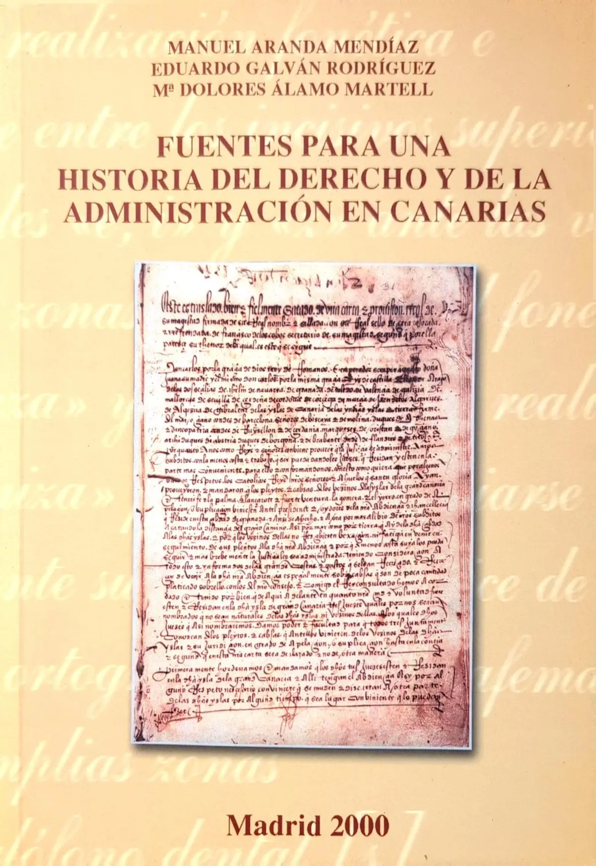 Fuentes para una historia del derecho y de la administracion en Canarias