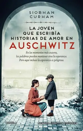 Portada de La joven que escribía historias de amor en Auschwitz. Inspirada en hechos reales. Una historia sobre la poderosa fuerza de las palabras. de Siobhan Curham