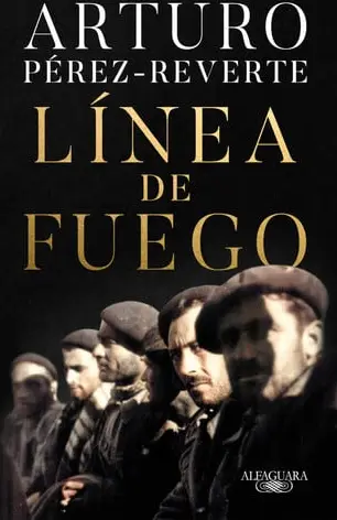 Portada de Línea de fuego de Arturo Pérez-Reverte