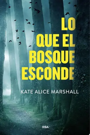 Portada de Lo que el bosque esconde de Kate Alice Marshall, Borja Folch