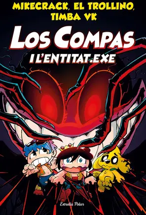 Portada de Los Compas i l'Entitat.exe de Mikecrack, El Trollino, Timba Vk