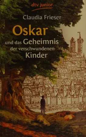 Portada de Oskar und das Geheimnis der verschwundenen Kinder de Claudia Frieser